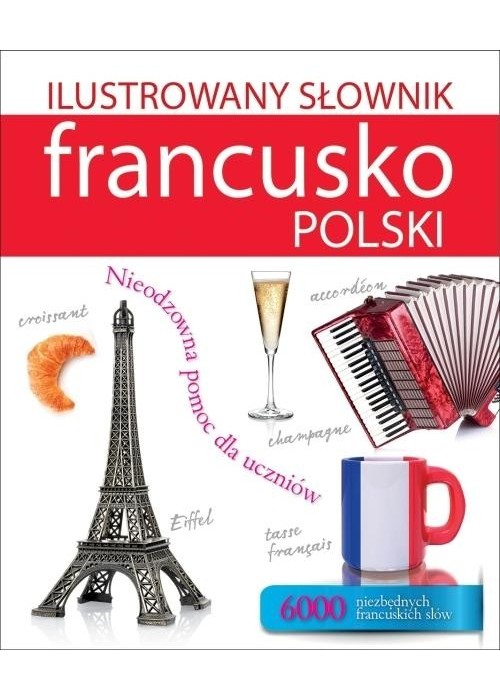 Ilustrowany słownik francusko-polski w.2015