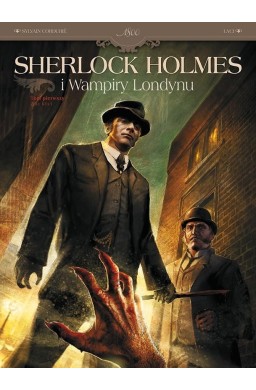 Sherlock Holmes i Wampiry Londynu T.1 Zew krwi