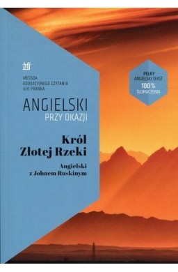 Angielski przy okazji. Król Złotej Rzeki