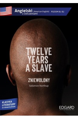 Angielski z ćwiczeniami. Twelve years a slave