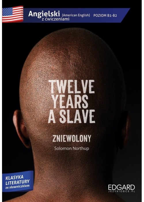 Angielski z ćwiczeniami. Twelve years a slave