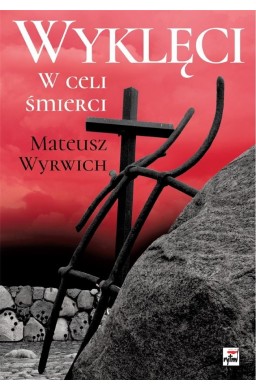 Wyklęci. W celi śmierci