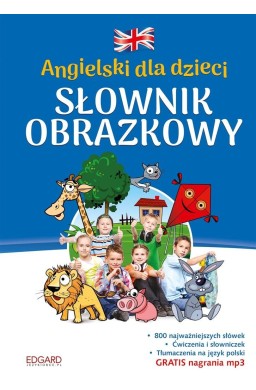 Angielski dla dzieci. Słownik obrazkowy w.2017