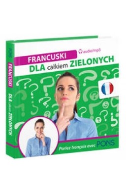 Dla całkiem zielonych. Francuski + CD