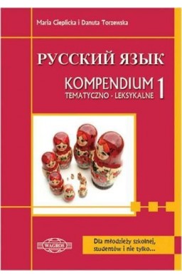 Russkij. Kompendium 1 tem. dla maturzystów WAGROS