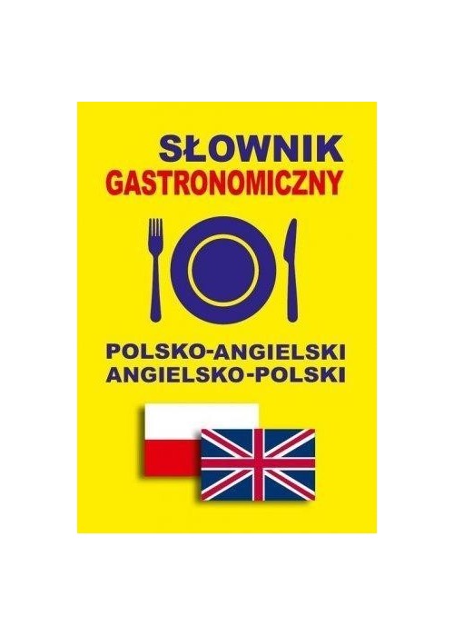 Słownik gastronomiczny pol-angielski angielsko-pol