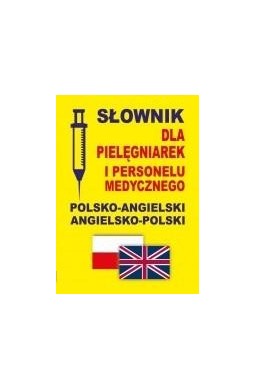 Słownik dla pielęgniarek polsko-angielski ang-pol