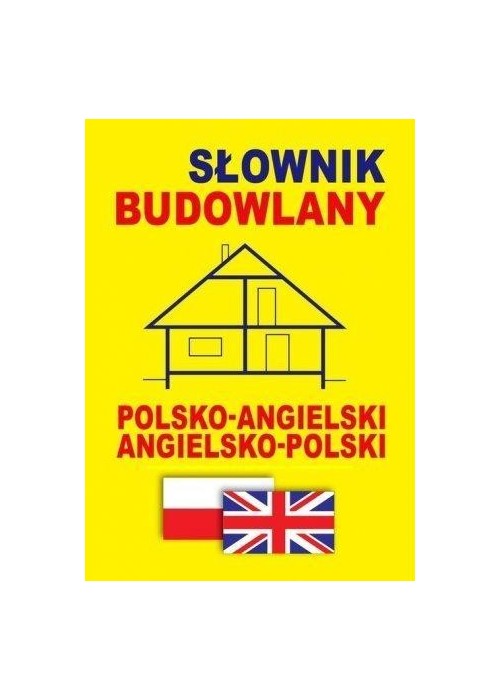 Słownik budowlany polsko-angielski angielsko-pol