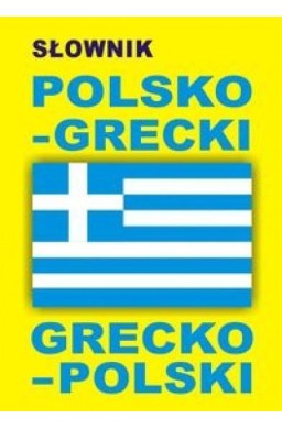 Słownik polsko-grecki grecko-polski