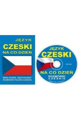 Język czeski na co dzień. Rozmówki + minikurs + CD