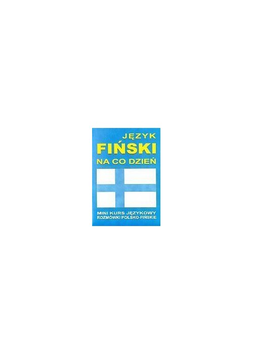 Język fiński na co dzień Rozmówki + mini kurs + CD