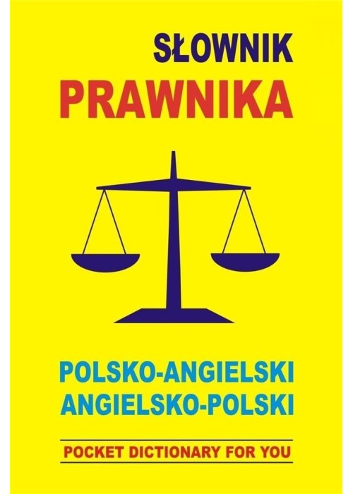 Słownik prawnika polsko-angielski angielsko-polski
