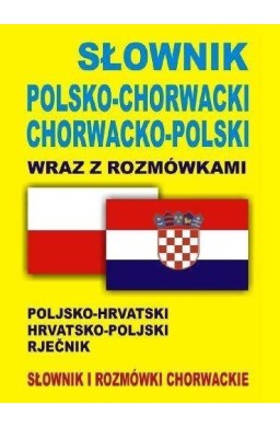 Słownik pol-chorwacki chorwacko-pol z rozmówkami