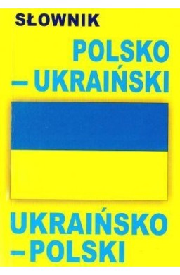 Słownik polsko-ukraiński, ukraińsko-polski