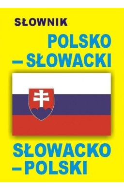 Słownik polsko-słowacki o słowacko-polski