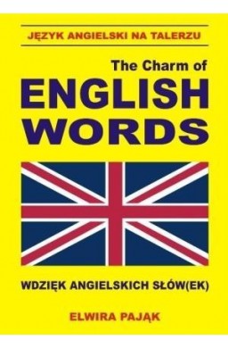 The Charm of English words Wdzięk angielskich słów