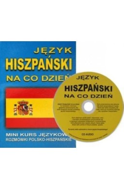 Język hiszpański na co dzień. Rozmówki polsko-hisz