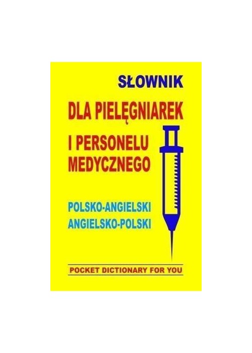 Słownik dla pielęgniarek i personelu med angielski