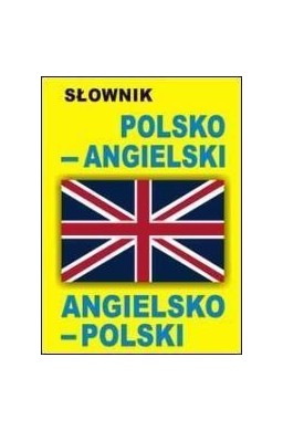 Słownik polsko - angielski, angielsko- polski