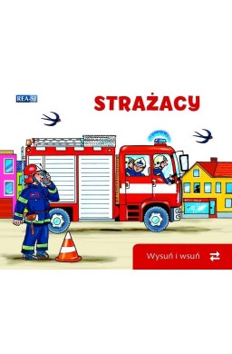 Wysuń/wsuń. Strażacy