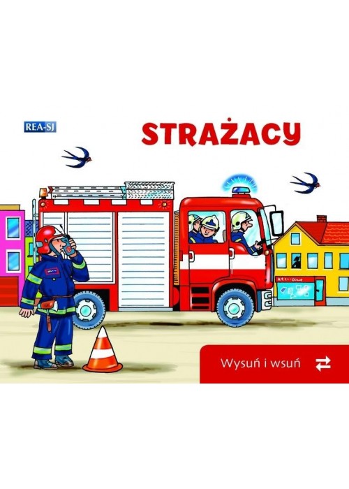 Wysuń/wsuń. Strażacy