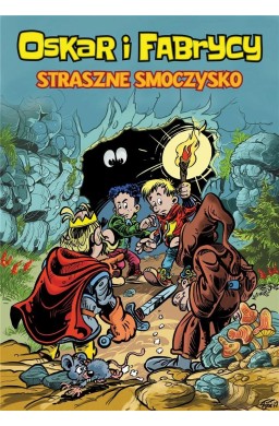 Oskar i Fabrycy T.1 Straszne smoczysko