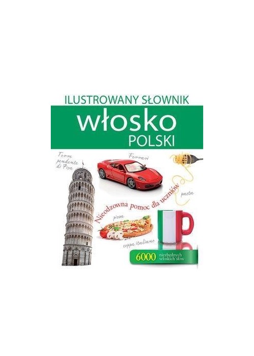 Ilustrowany słownik włosko-polski w.2017