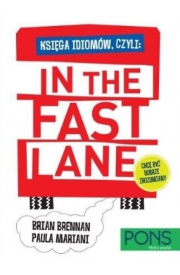 Księga idiomów, czyli: In the fast lane PONS