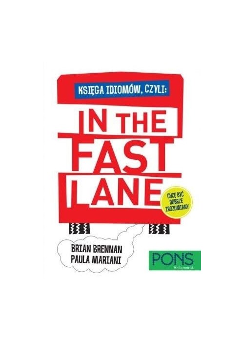 Księga idiomów, czyli: In the fast lane PONS