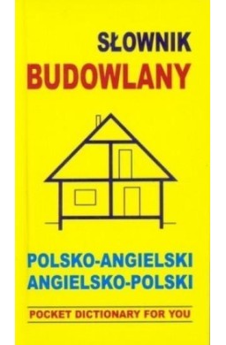 Słownik budowlany. Polsko-angielski, angielsko-pol