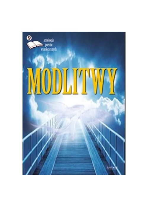 Modlitwy. Antologia poetów... edycja 9