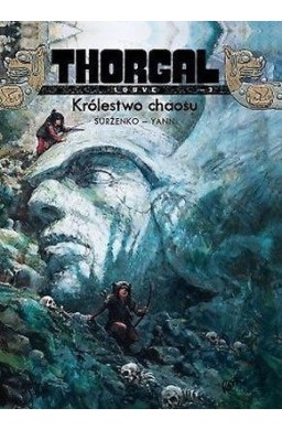 Thorgal - Louve T.3. Królestwo chaosu BR