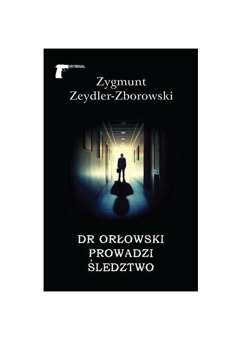 Dr Orłowski prowadzi śledztwo