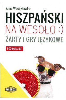 Hiszpański na wesoło ) Żarty i gry językowe