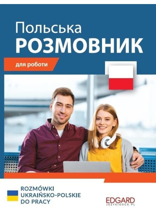 Rozmówki ukraińsko-polskie do pracy