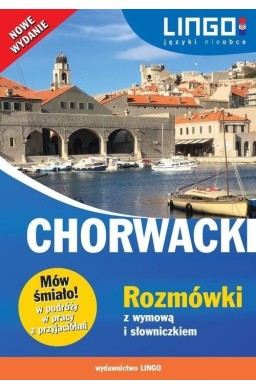 Chorwacki. Rozmówki z wymową i słowniczkiem