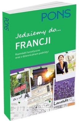 Jedziemy do Francji. Rozmówki turystyczne PONS