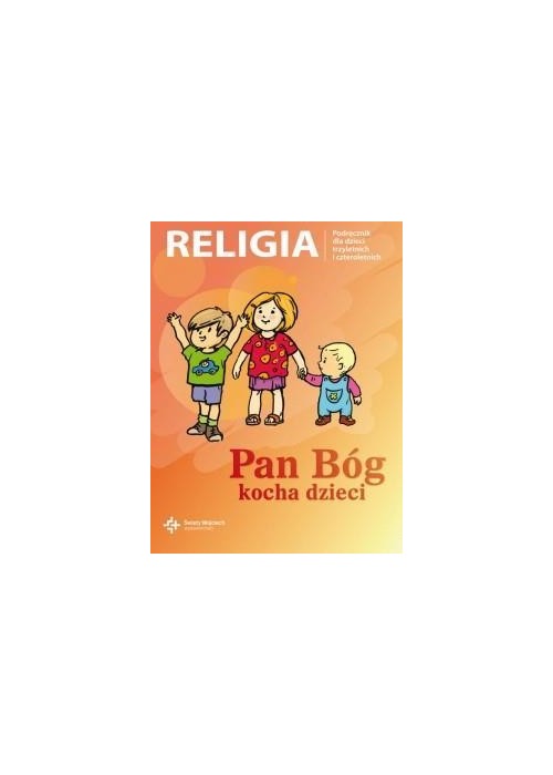 Katechizm 3, 4-latek Pan Bóg kocha dzieci DiKŚW