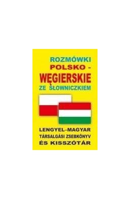 Rozmówki polsko-węgierskie ze słowniczkiem