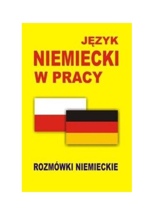 Język niemiecki w pracy Rozmówki niemieckie