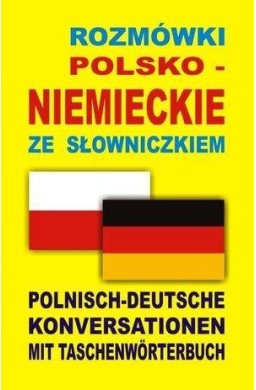 Rozmówki polsko-niemieckie ze słowniczkiem