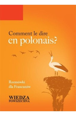 Comment le dire en polonais? Rozm. dla Francuzów