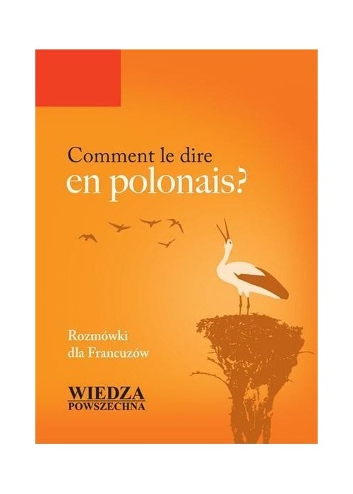 Comment le dire en polonais? Rozm. dla Francuzów