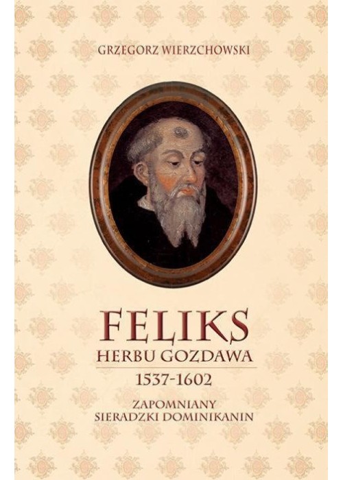 Feliks herbu Gozdawa 1537-1602