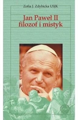 Jan Paweł II filozof i mistyk