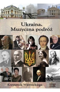 Ukraina.. podróż Krzysztofa Wiernickiego audiobook