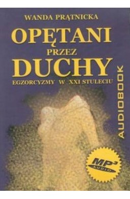 Opętani przez duchy audiobook