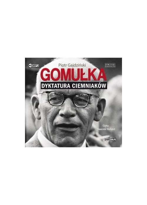 Gomułka. Dyktatura ciemniaków audiobook