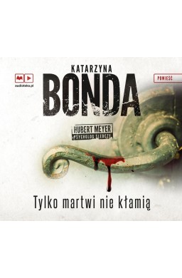 Tylko martwi nie kłamią (Audiobook)