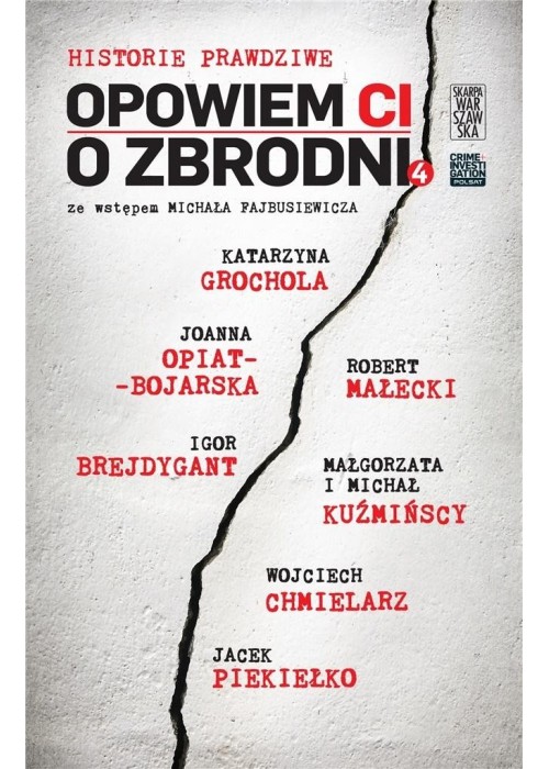 Opowiem CI o zbrodni. Historie prawdziwe 4 Opowiem CI o zbrodni. Historie prawdziwe 4